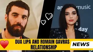Current Status of Dua Lipa's Relationship with Romain Gavras