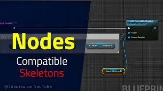 Fun With Nodes: Compatible Skeletons - Unreal Engine 5