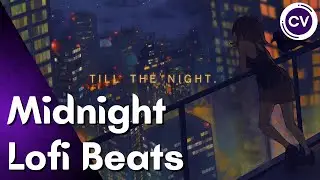 Midnight Lofi Beats - Study & Chill | 1 Hour of The Best Lofi Beats - Music to Study