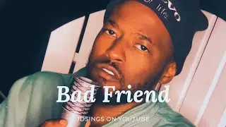 Bad Friend