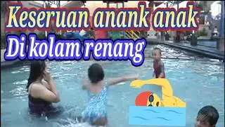 Keseruan anak anak di kolam renang | saat liburan