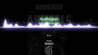 Audiojaxx-animals (original mix)OUT NOW!!!