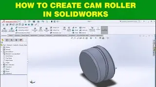 HOW TO MODEL CAM IN SOLIDWORKS