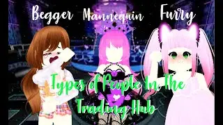 🛸Types of People in The Trading Hub🛸 || Royal High
