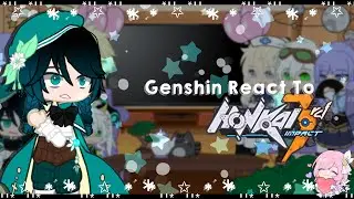 ⌜ Genshin React's To Honkai Impact  ✦ Read desc ✦ Gacha club ✦ HI3 ✦ 2/? ⌟