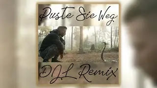 Puste Sie Weg (Remix) - Kontra K (Deep House Remix) (DJL Remix)