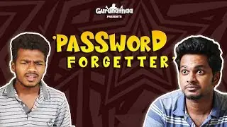 Password 'Forgetter' | Gurunathaa | What If - 03