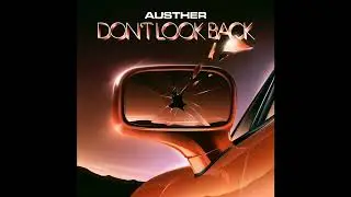 INCOMING : Austher - Don't Look Back (Chinaski Remix) #MINITEL