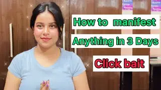 How to manifest anything in 3 days ? Clickbait