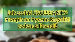 CROISSANT Jak zrobić Thermomix