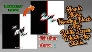 #trendingstatus#tutorialgyanHow To Make Black & White Screen #Whatsapp Status Editing #Kinemaster