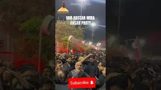 MIR HASSAN MIR AND ANSAR PARTY #shia #mirhasanmir #trending #ansarparty #karbala