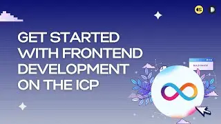 Get Started with Frontend Development on ICP | Web3 with TypeScript