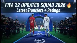 🔥 FIFA 22 → FC26 SQUAD UPDATE (LATEST TRANSFERS + RATINGS) 🔥