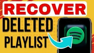 How To Recover Deleted Playlist From Spotify