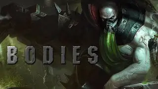 Bodies | Urgot Theme Lyricised | League of Legends