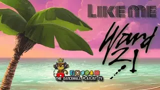 Ward 21 - Like Me