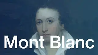 Mont Blanc by Percy Bysshe Shelley | Poetry Reading