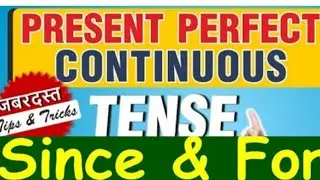 present perfect continuous tense#use of since/for#use of tense#hindi to English translation.