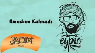 Eypio - Umudum Kalmadı (Official Lyric Video)
