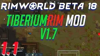Rimworld TiberiumRim mod -  We are back -  Let's Play Rimworld beta 18 TiberiumRim Gameplay