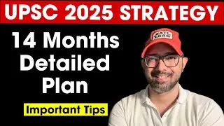 UPSC CSE 2025 Strategy | IAS Exam 14 Months Plan