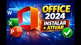 Instalar e Ativar Microsoft Office 2024 Fácil e Rápido – Tutorial Completo