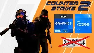 Counter Strike 2 Without Graphics card | Intel UHD 730
