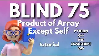 Blind 75 Product of Array Except Self in Python, Javascript, PHP, C++ & Go