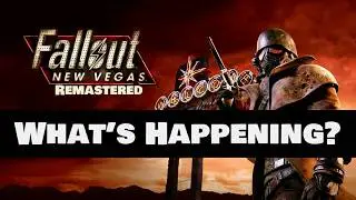 Fallout New Vegas Remastered: What's Going On?!