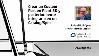 Crear un Custom Part en Plant 3D y posteriormente integrarlo en un Catalog/Spec