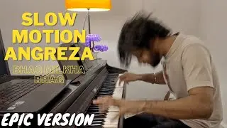 Slow Motion Angreza On Piano Like Never Before [Bhag Milkha Bhag] (Piano Cover)