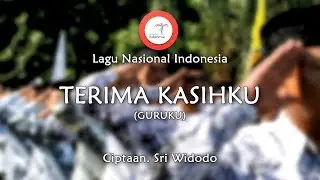 Terima Kasihku (Guruku) - Lirik Lagu Nasional Indonesia