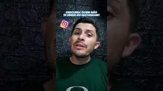 Como descobrir quem não te segui no Instagram #dicas  #instagram #seguidores #seguidoresnoinstagram