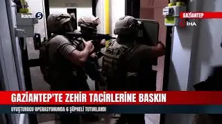 Gaziantep'te Zehir Tacirlerine Baskın; 6 Tutuklama