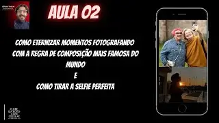 Aula 2 da Semana da Fotografia com Celular
