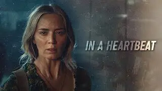 A Quiet Place || In A Heartbeat
