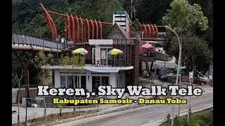 SKY WALK MENARA PANDANG TELE - SAMOSIR - DANAU TOBA