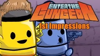 ENTER THE GUNGEON - Vaxid's 1st Impressions