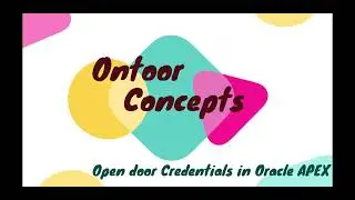Open Door Credentials | Oracle APEX | Ontoor Concepts #10