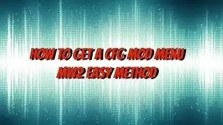 How to get a CFG Mod Menu for MW2 (No Jailbreak!!!)