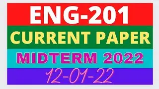 ENG201 midterm current paper 2022 | VU Short Notes | English - Virtual University