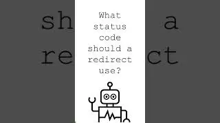 What Status Code Should a Redirect Use? | SEO In 30 Seconds 