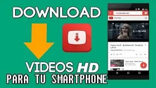 COMO DESCARGAR VÍDEOS DE YOUTUBE EN ANDROID |  BAJAR VIDEOS DE YOUTUBE EN TU SMARTPHONE HD