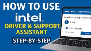 How to Use Intel® Driver & Support Assistant | Step-by-Step