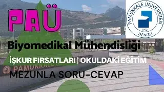 BİYOMEDİKAL MÜHENDİSLİĞİ | PAÜ PAMUKKALE ÜNİVERSİTESİ (MEZUN)