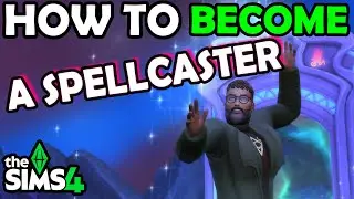 How To Become A Spellcaster In The Sims 4 | The Sims 4 Tutorial