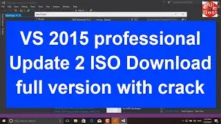 How to Download & Install Microsoft Visual Studio 2015 Professional Update 2 ISO for PC