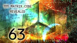 1111 Matrix Code | # 63 | A Beautiful Symphony of Numbers