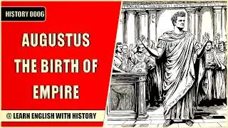 👑 Augustus – Birth of Empire 🏛️ Rome’s First Emperor | 📜 Learn History through History